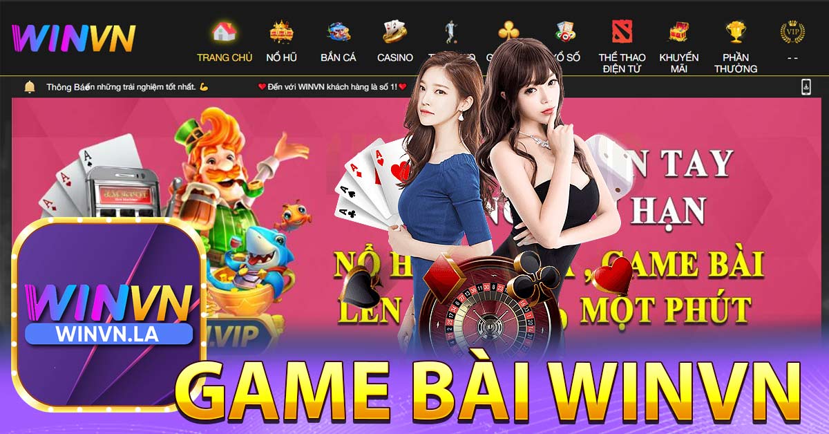 Game bài Winvn là như thế nào? Nguồn gốc ra đời ra làm sao?