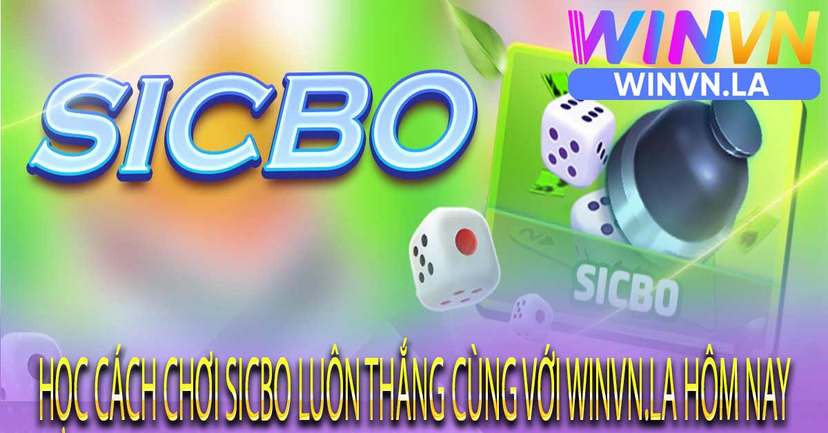 Cách chơi Sicbo để thắng lớn