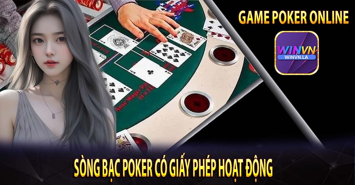 Sòng bạc poker có giấy phép hoạt động