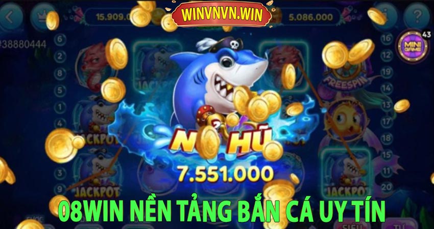 08win - nền tảng bắn cá uy tín